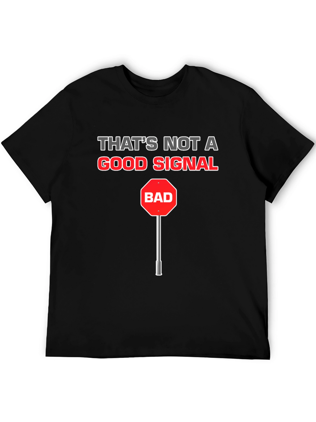 Funny Bad Signal T-Shirt