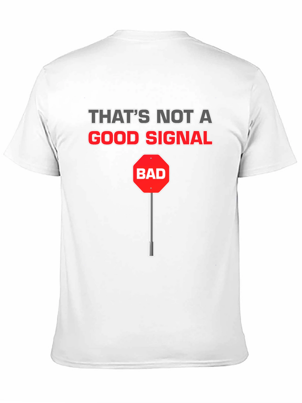 Funny Bad Signal T-Shirt