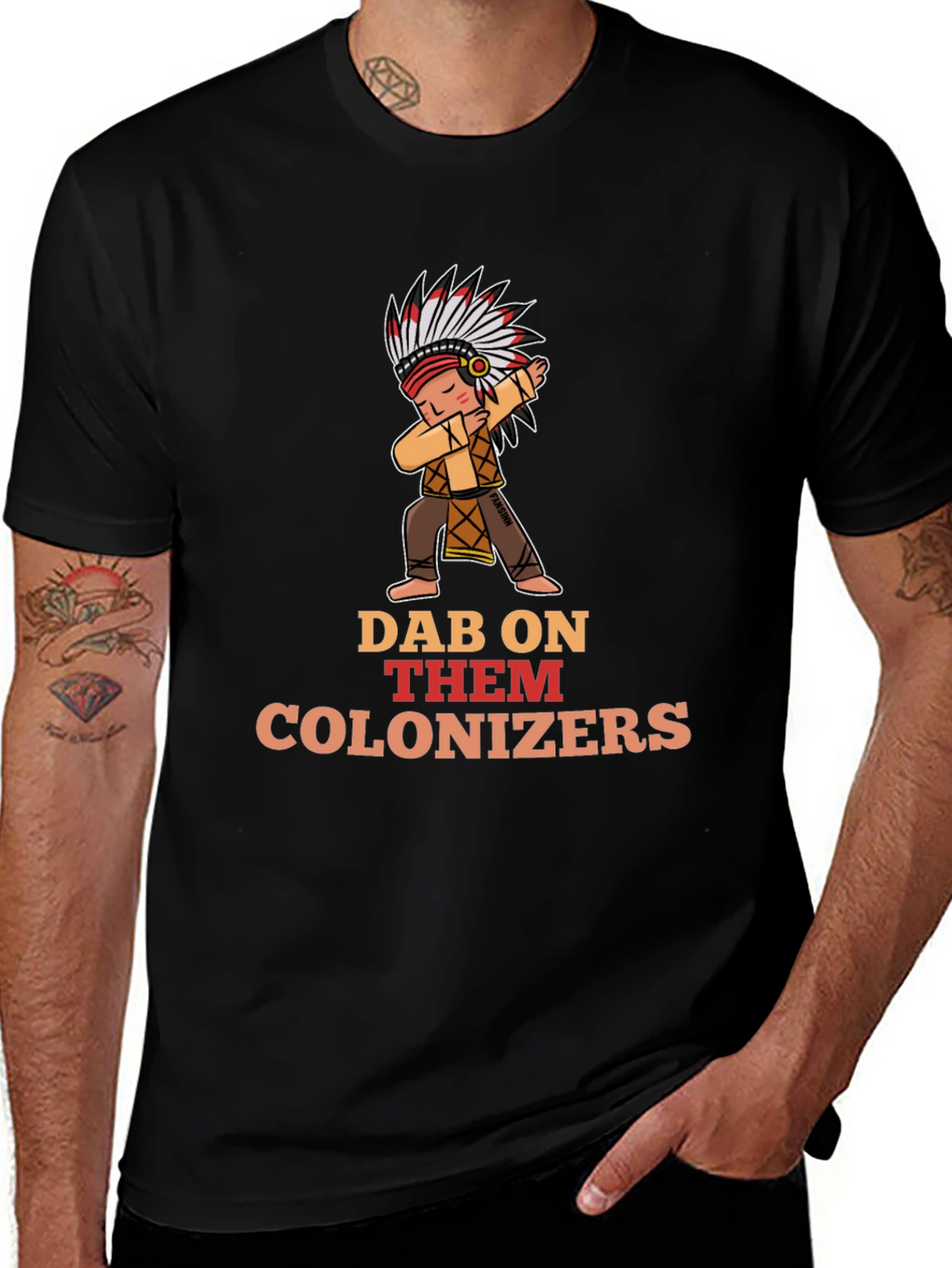 Dab On Them Colonizers T-Shirt