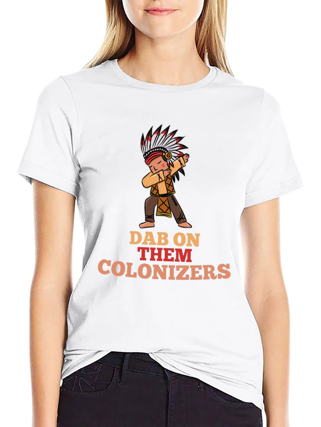 Dab On Them Colonizers T-Shirt