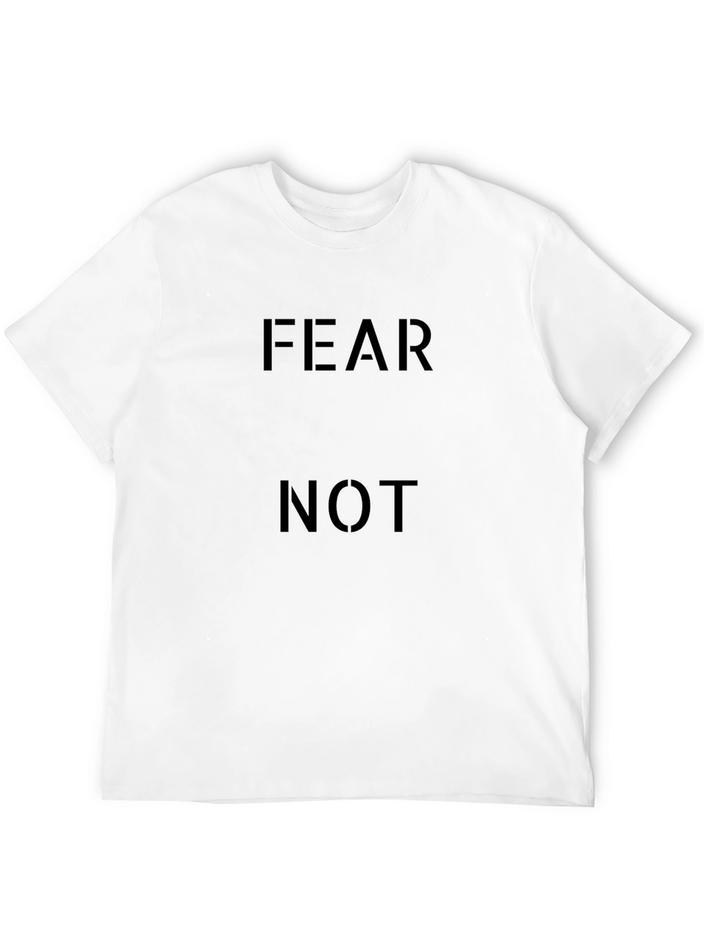 Fear Not Graphic Tee - Classic Black T-Shirt