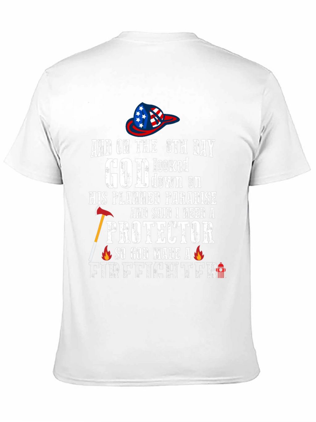 Firefighter T-Shirt - God Made a Firefighter Tee