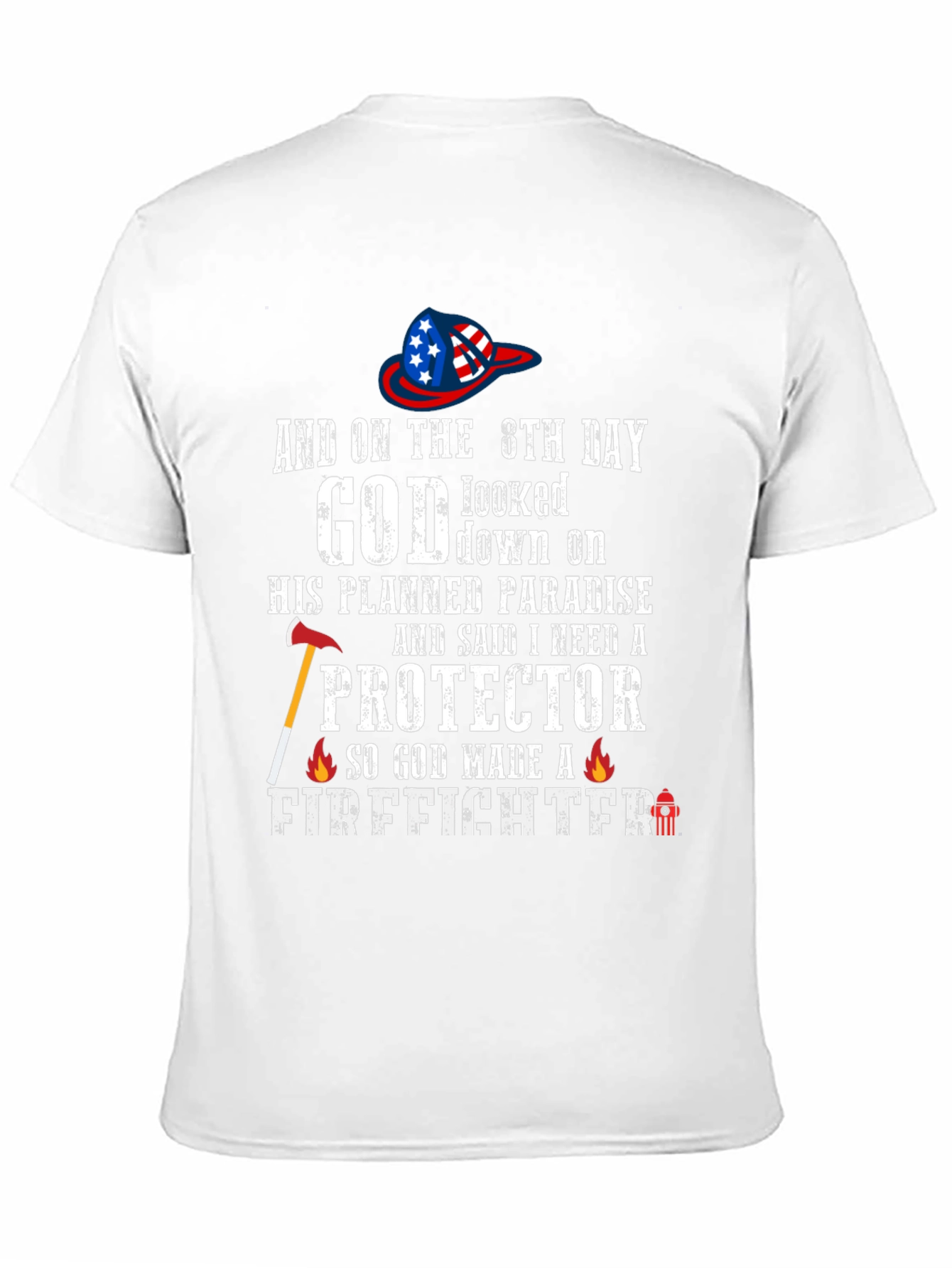 Firefighter T-Shirt - God Made a Firefighter Tee