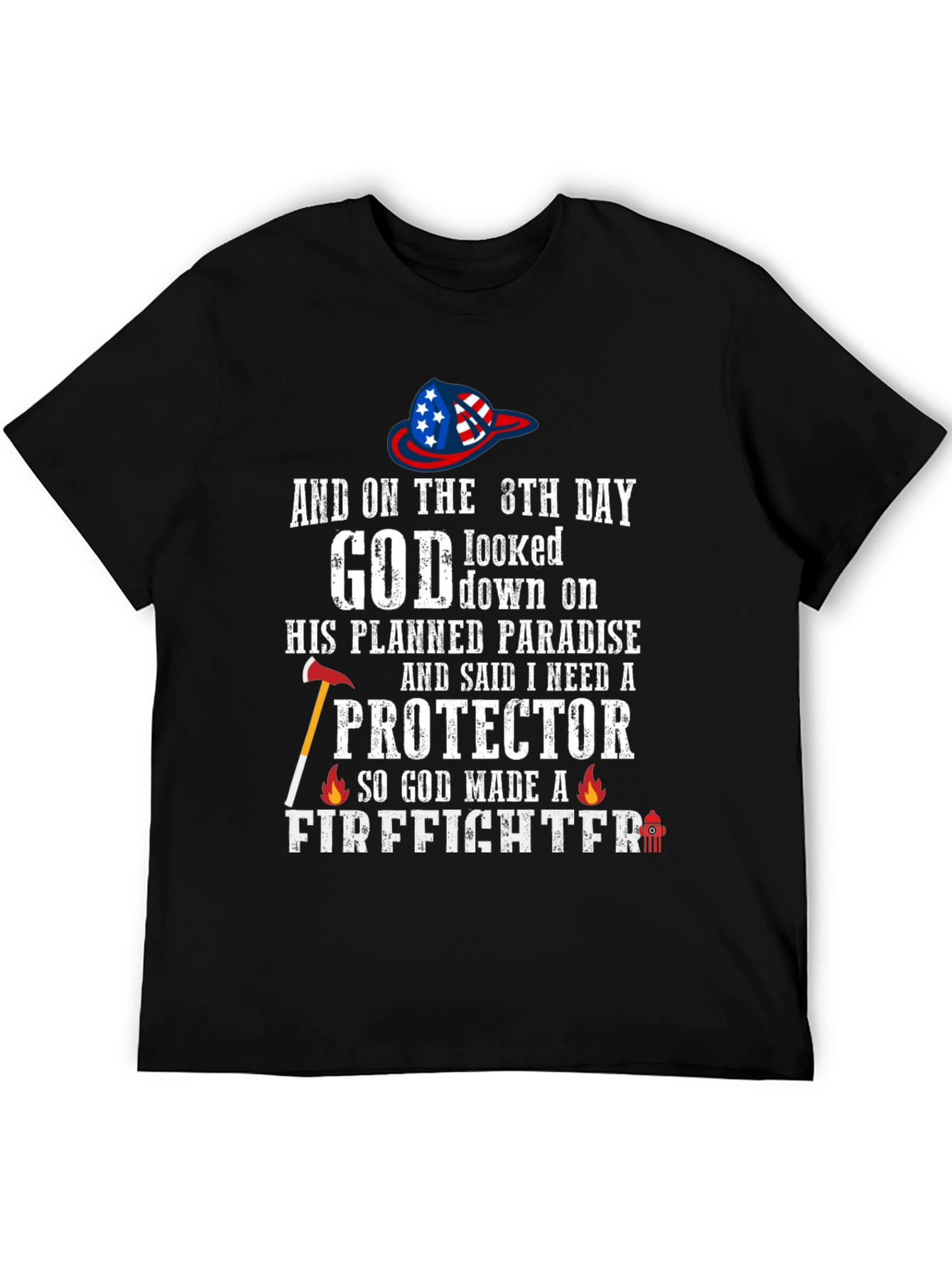 Firefighter T-Shirt - God Made a Firefighter Tee