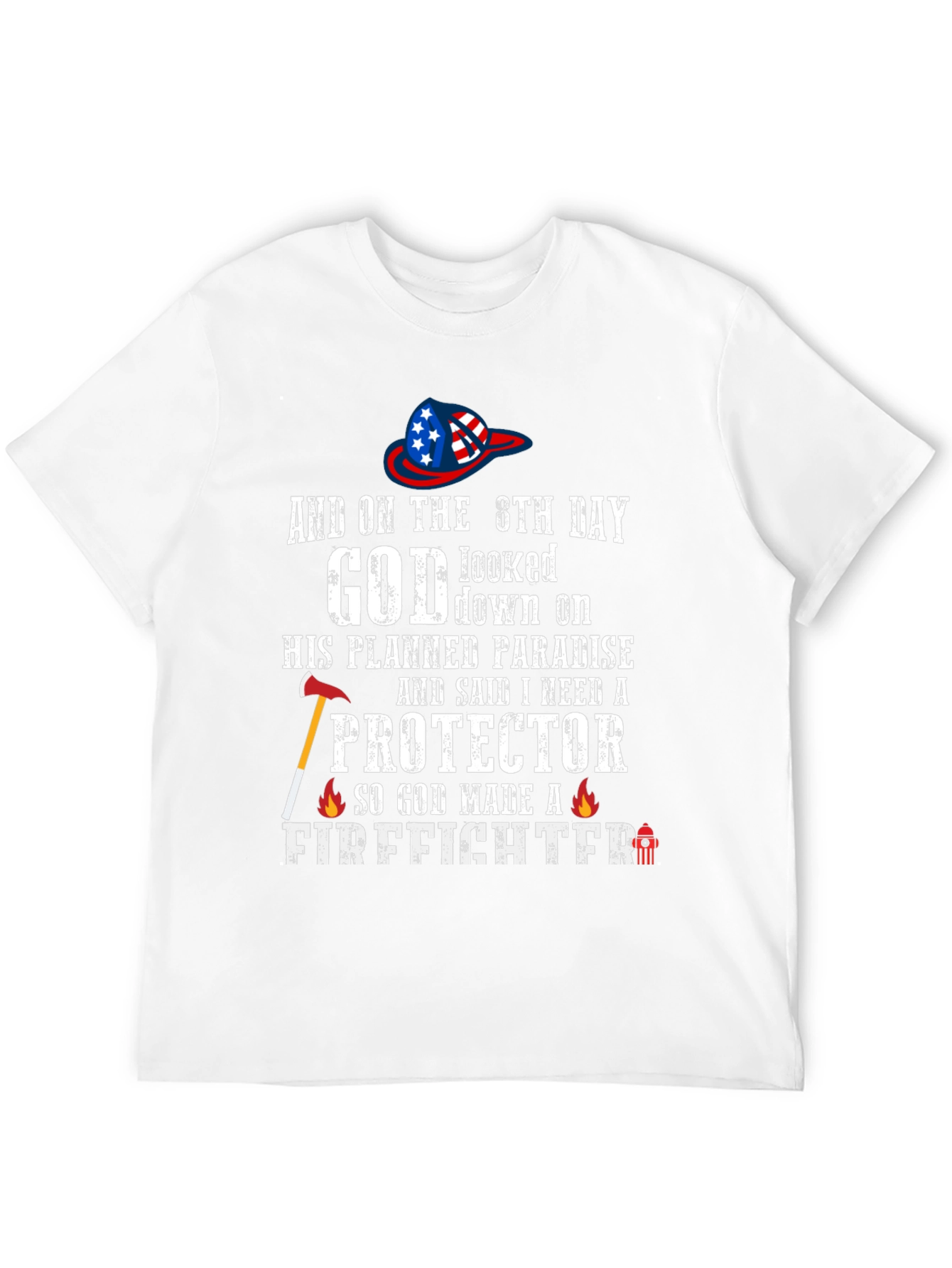 Firefighter T-Shirt - God Made a Firefighter Tee