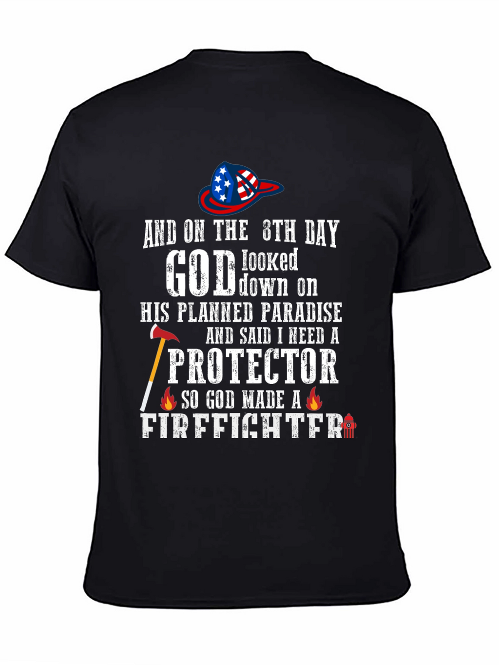 Firefighter T-Shirt - God Made a Firefighter Tee