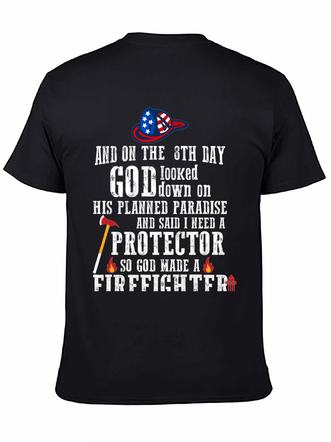 Firefighter T-Shirt - God Made a Firefighter Tee