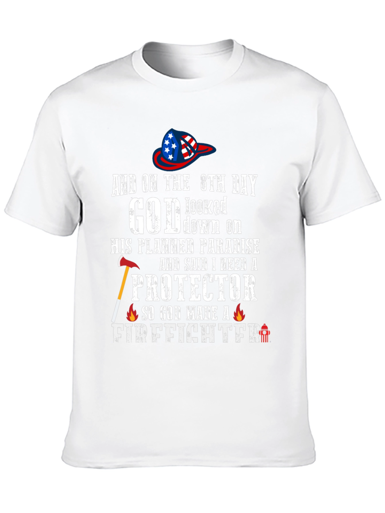 Firefighter T-Shirt - God Made a Firefighter Tee