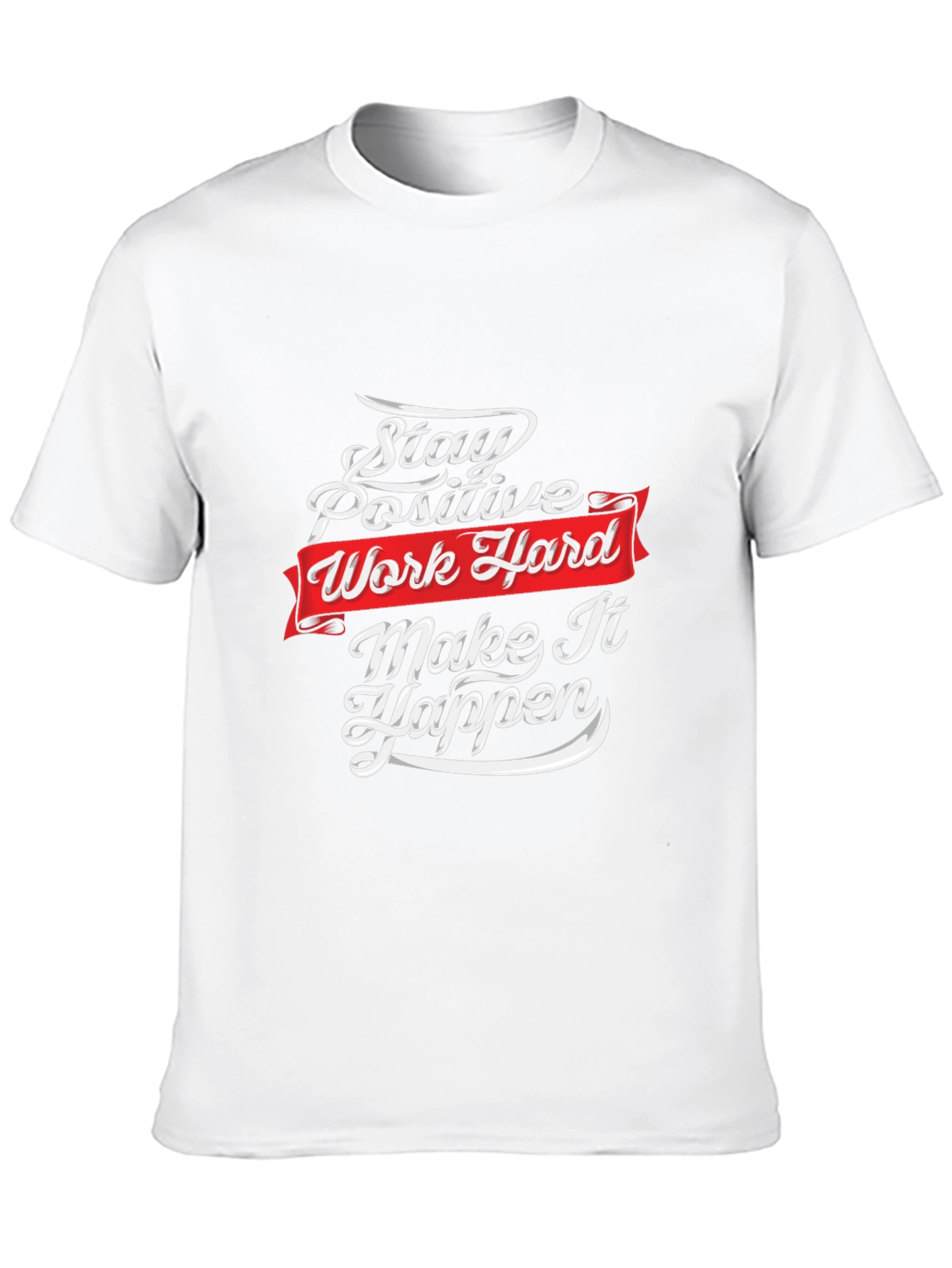 Motivational T-Shirt: Stay Positive Work Hard