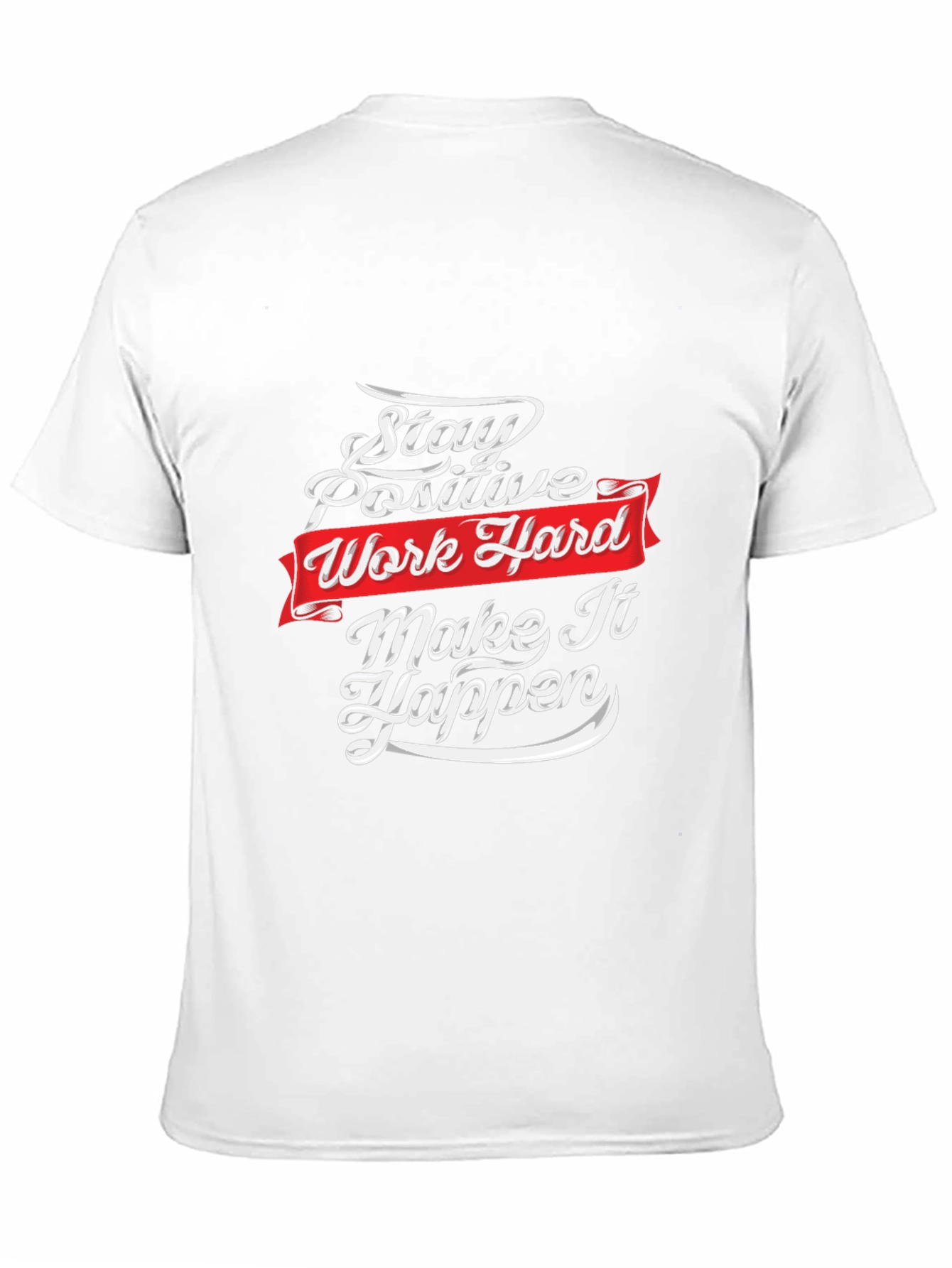 Motivational T-Shirt: Stay Positive Work Hard