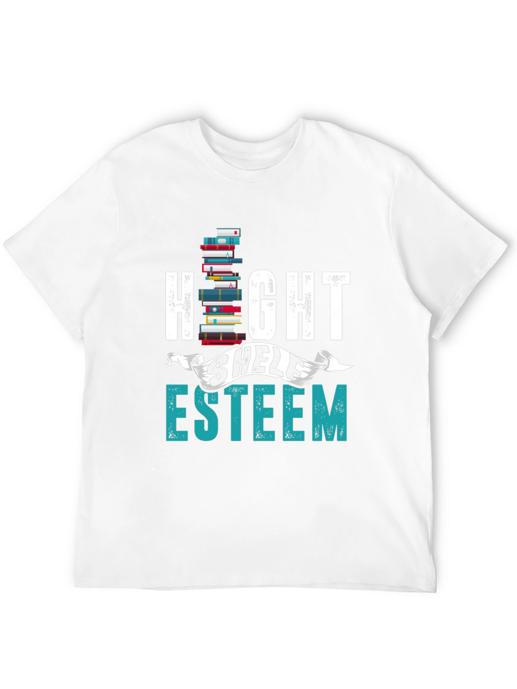 High Shelf Esteem T-Shirt - Book Lover Tee