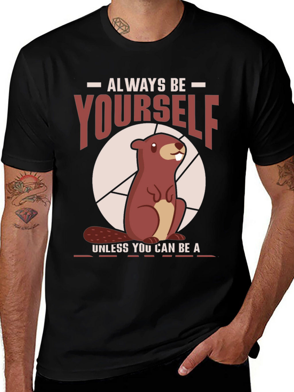 Funny Beaver T-Shirt - Always Be Yourself Tee