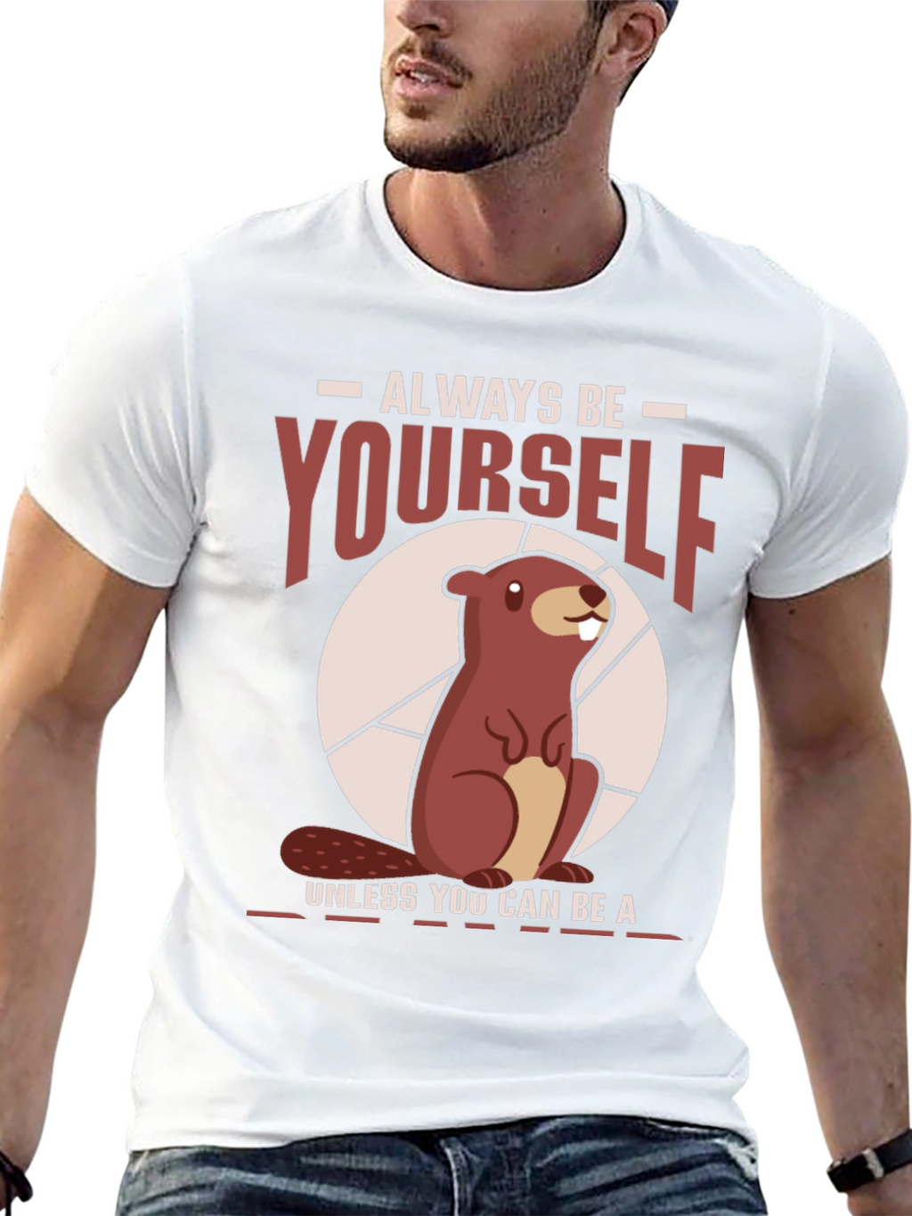 Funny Beaver T-Shirt - Always Be Yourself Tee