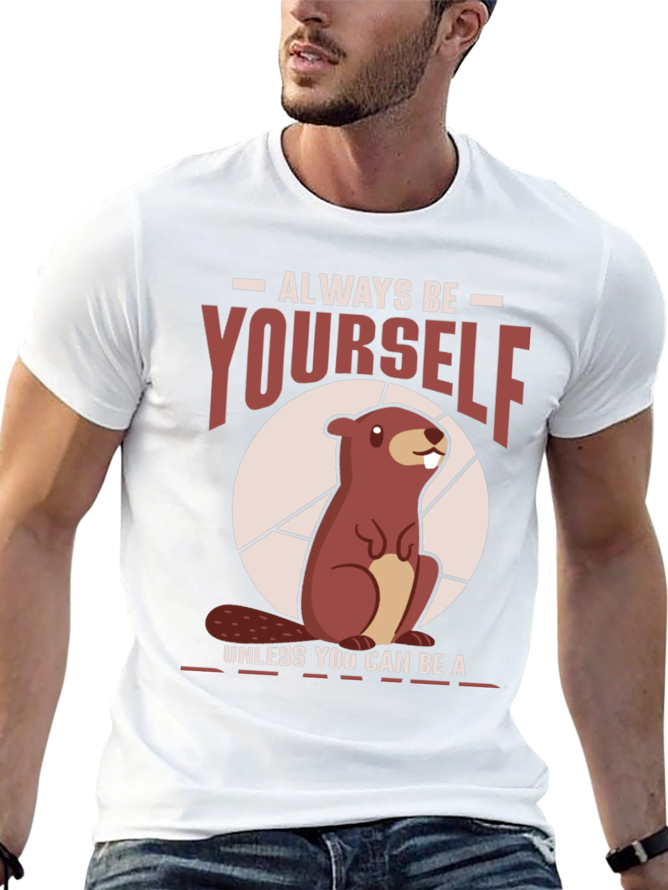 Funny Beaver T-Shirt - Always Be Yourself Tee