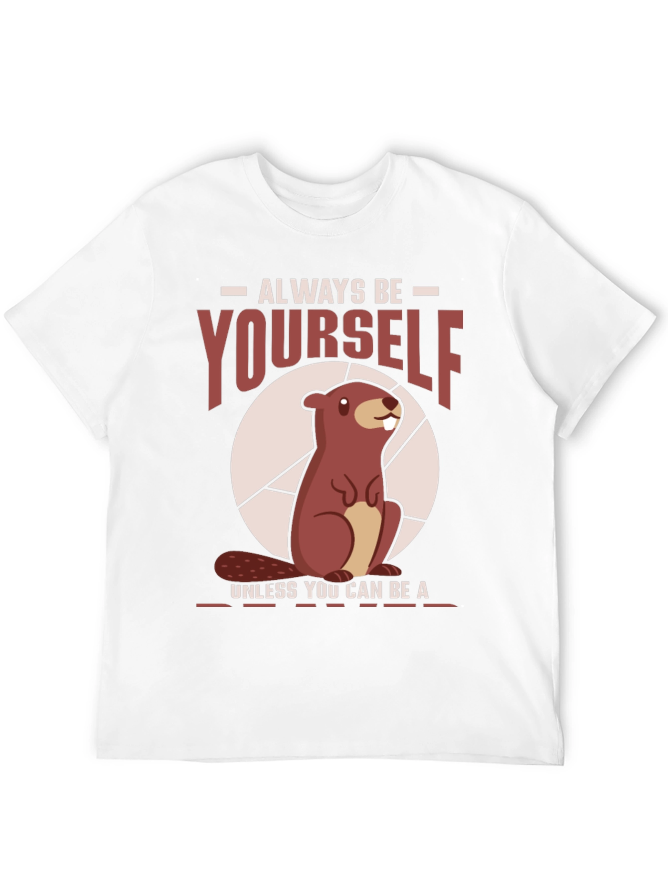 Funny Beaver T-Shirt - Always Be Yourself Tee