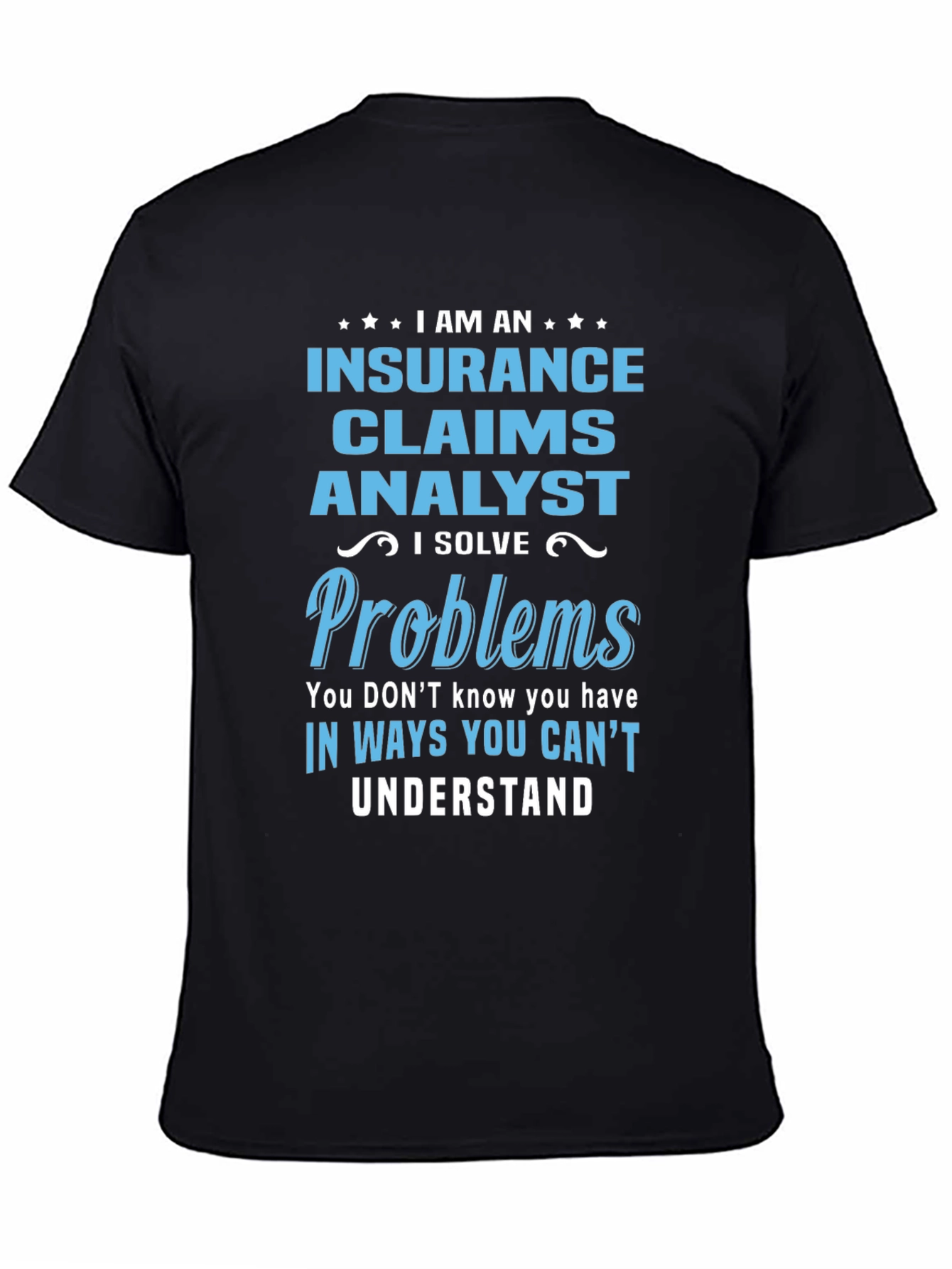 Insurance Claims Analyst T-Shirt