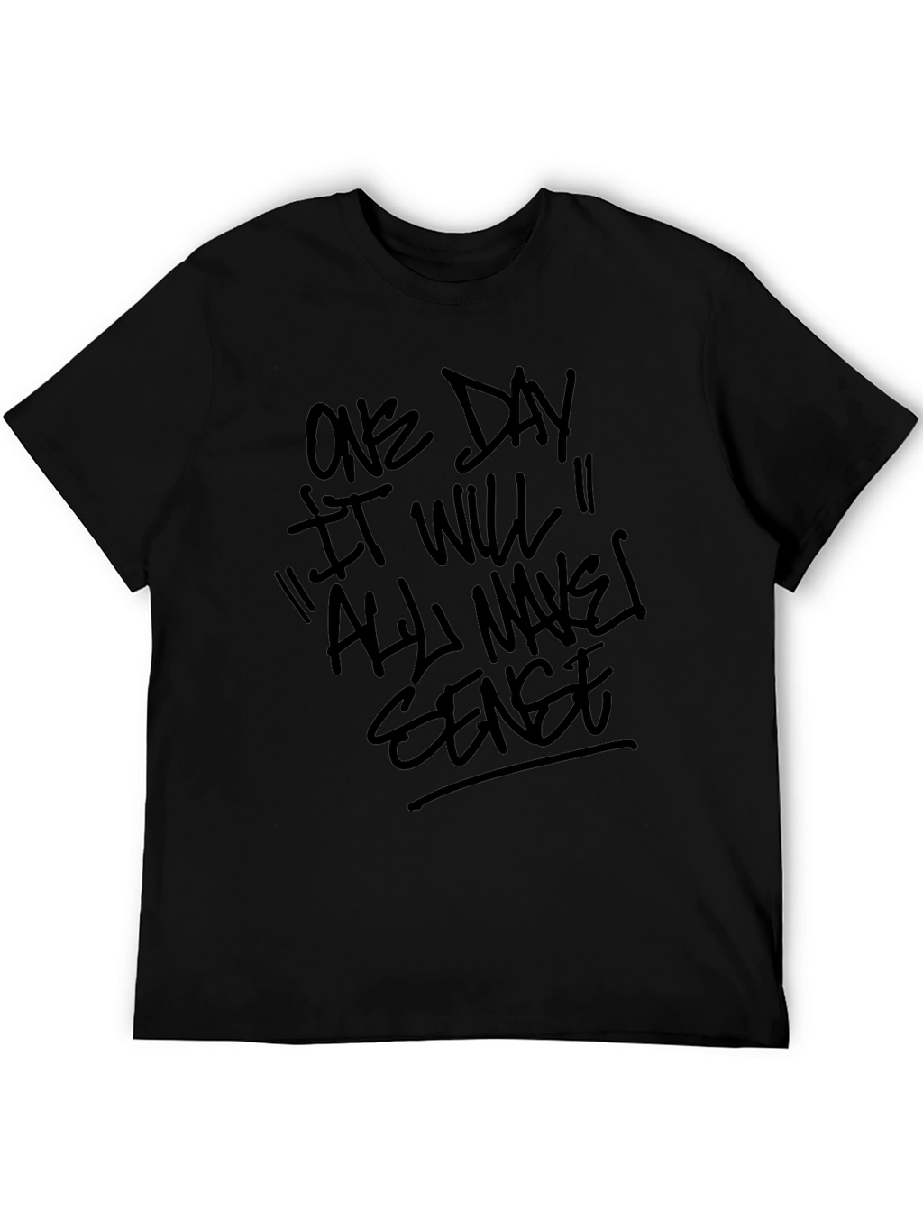 Motivational Statement T-Shirt