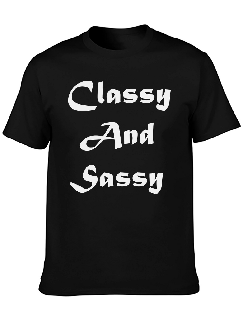 Classy And Sassy Black T-Shirt