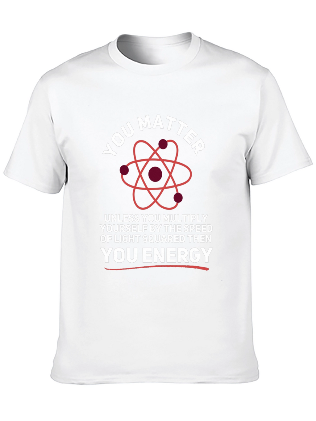 You Matter Energy Science T-Shirt