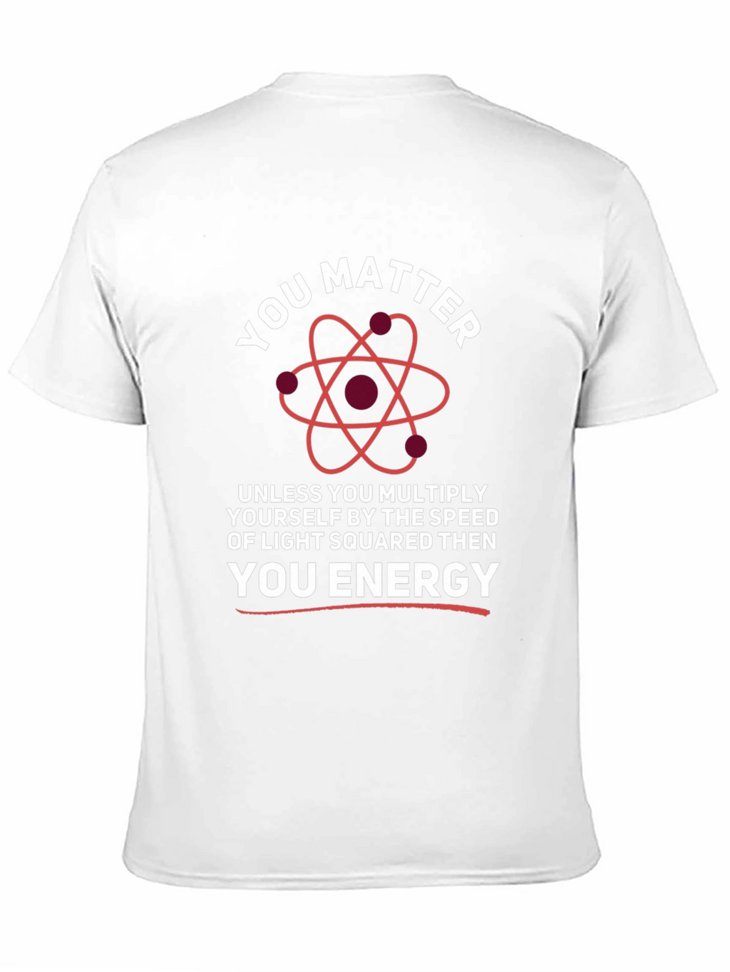 You Matter Energy Science T-Shirt