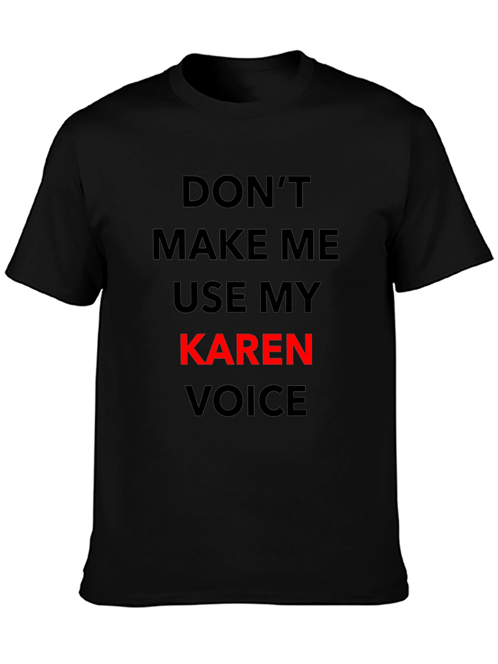 Funny Karen Voice Graphic Tee
