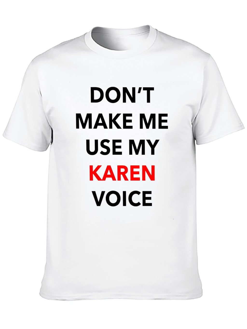 Funny Karen Voice Graphic Tee
