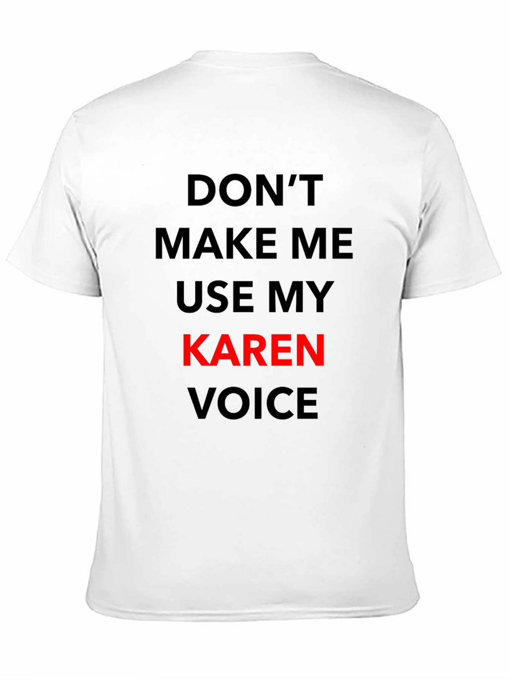 Funny Karen Voice Graphic Tee