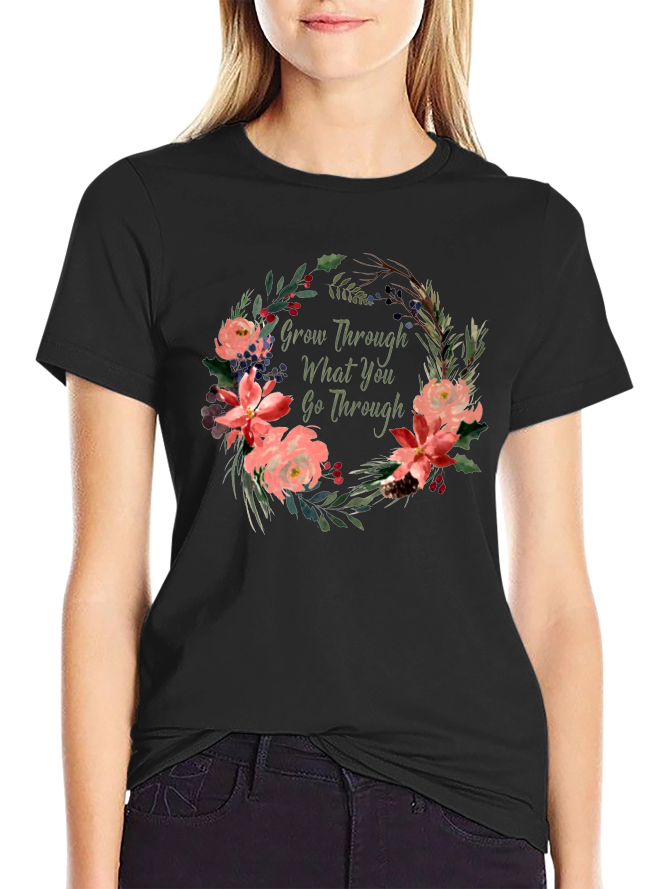 Floral Grow Through What You Go Through T-Shirt