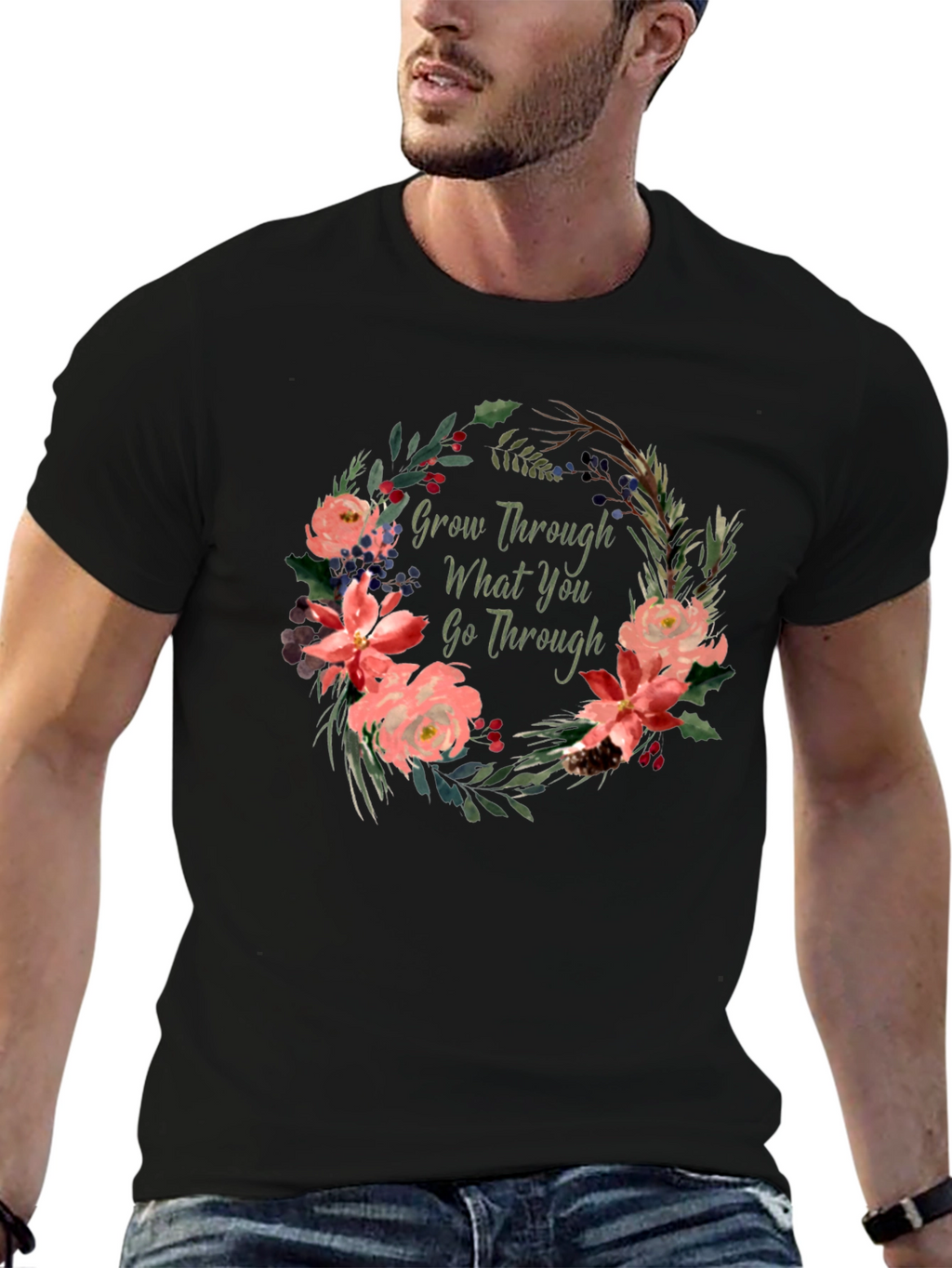 Floral Grow Through What You Go Through T-Shirt
