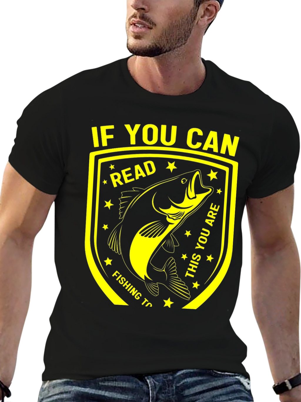 Funny Fishing T-Shirt - If You Can Read This!