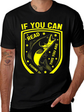 Funny Fishing T-Shirt - If You Can Read This!