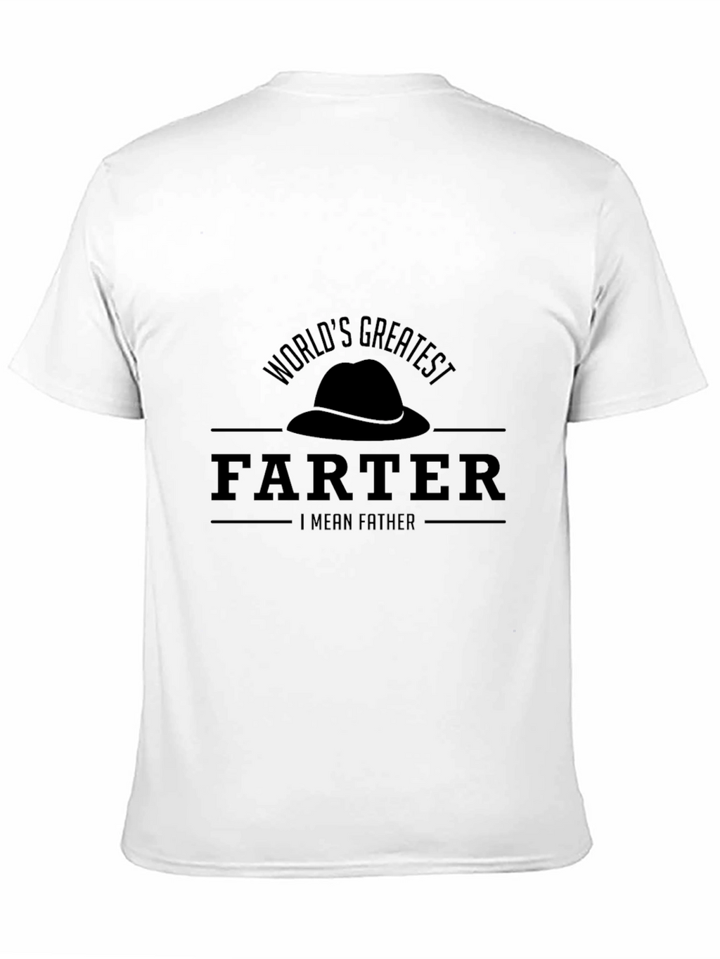 Worlds Greatest Farter I Mean Father T-Shirt