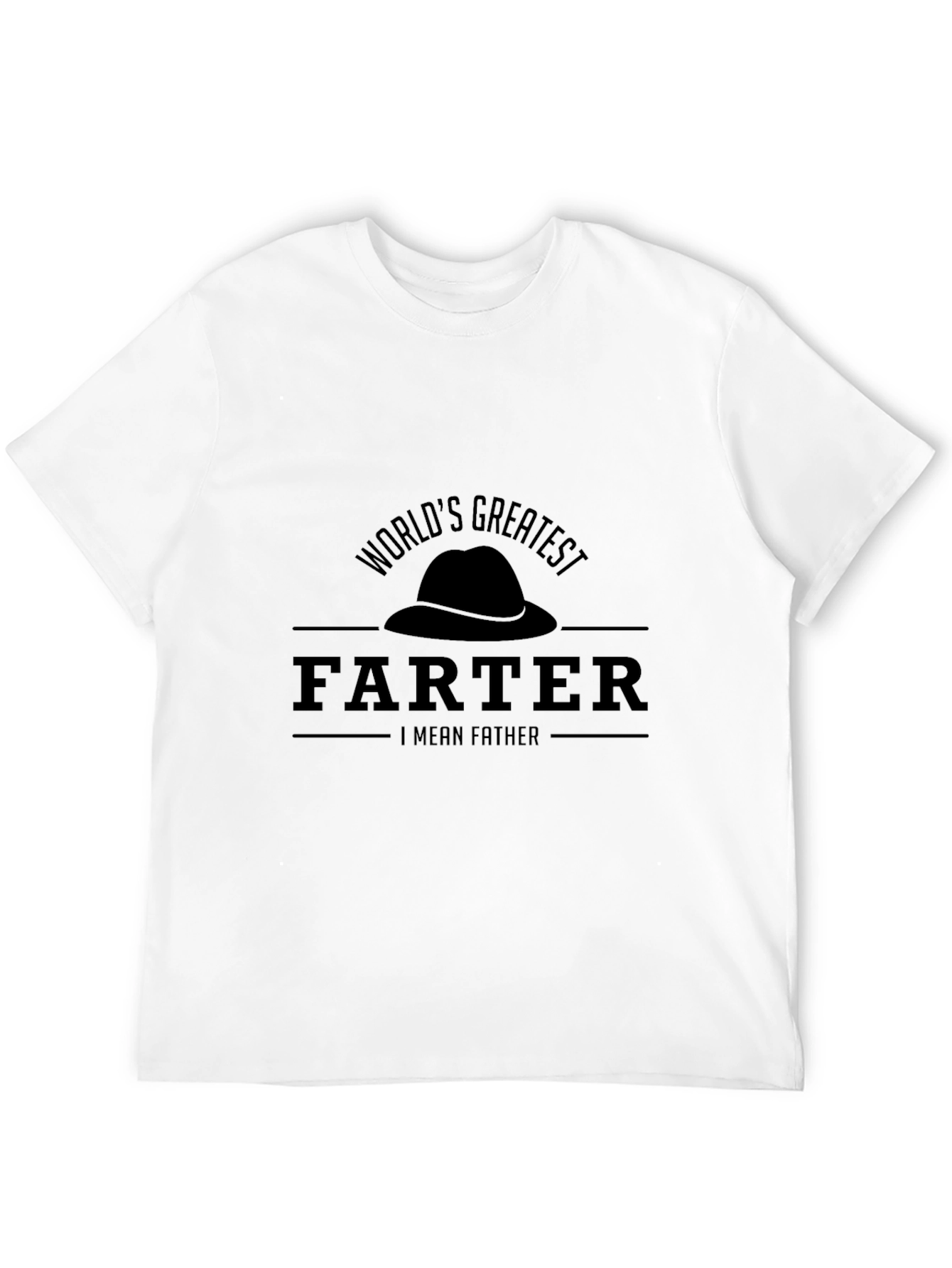 Worlds Greatest Farter I Mean Father T-Shirt