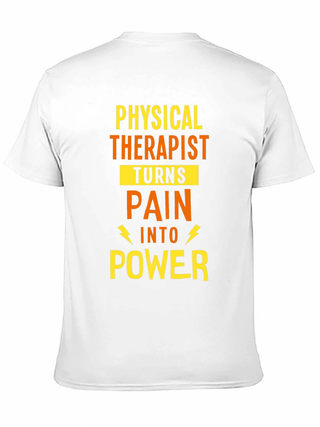 Physical Therapist Turns Pain Into Power T-Shirt