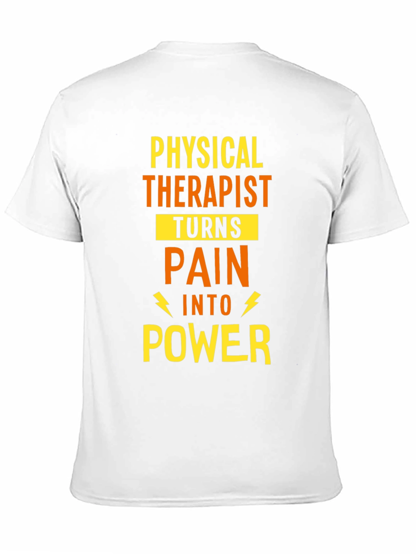 Physical Therapist Turns Pain Into Power T-Shirt