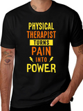 Physical Therapist Turns Pain Into Power T-Shirt