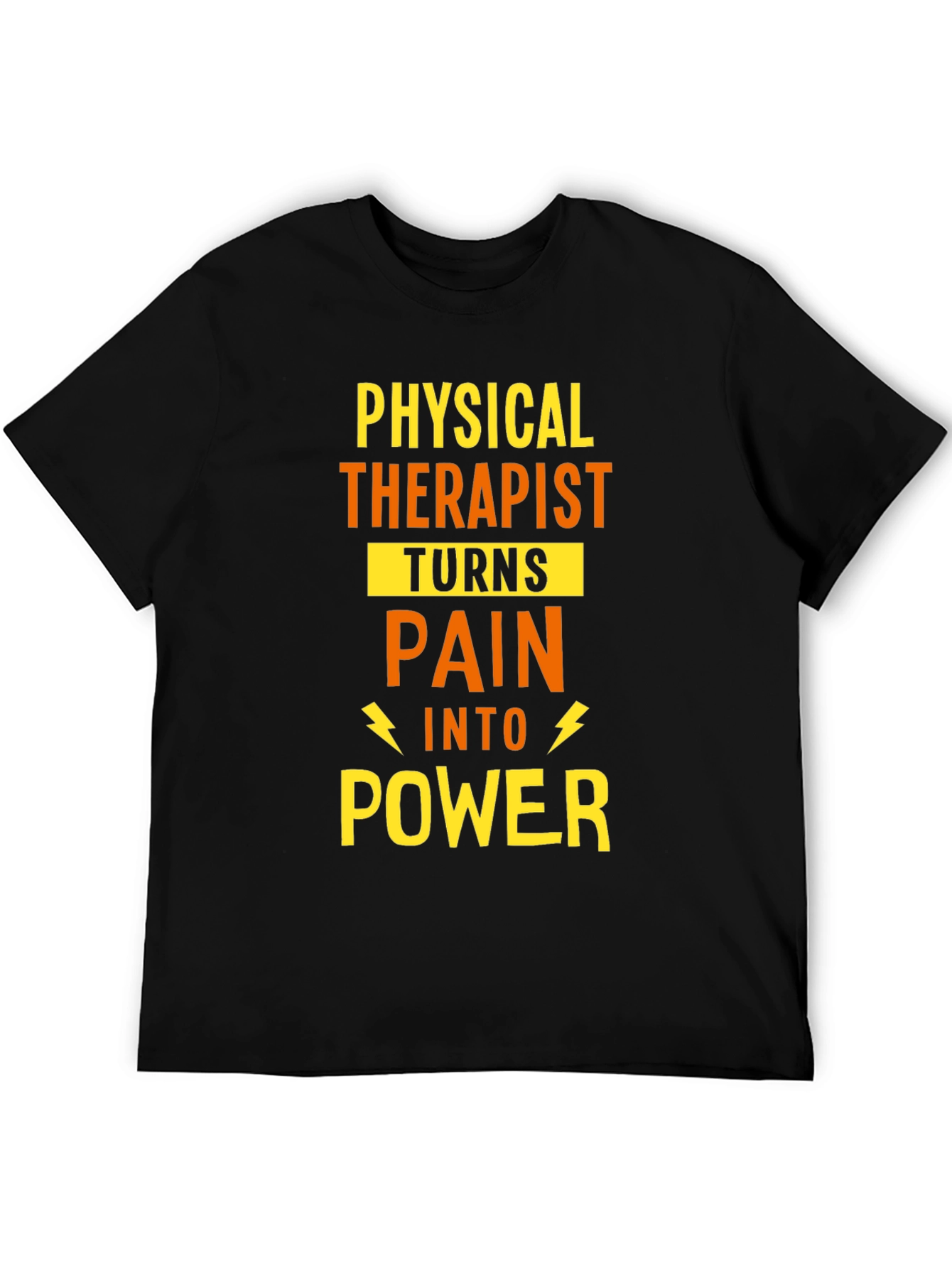 Physical Therapist Turns Pain Into Power T-Shirt