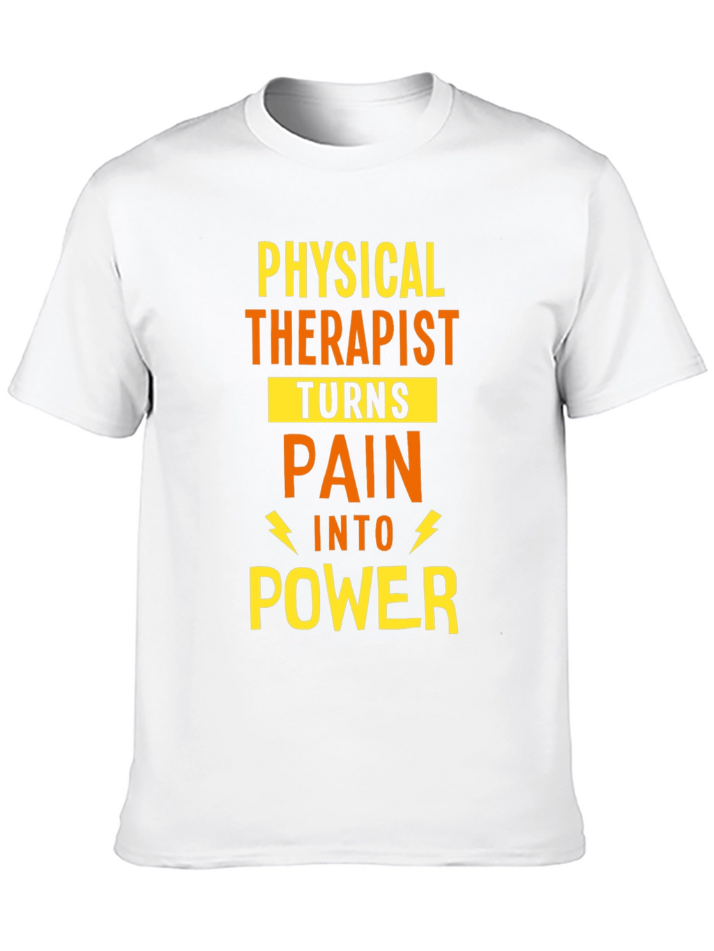 Physical Therapist Turns Pain Into Power T-Shirt