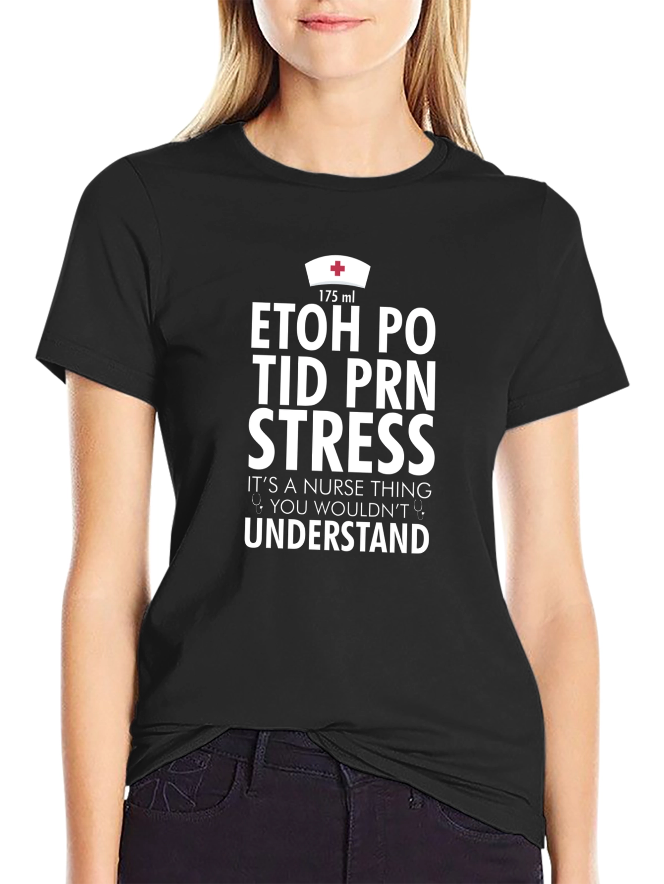 Nurse Humor T-Shirt - ETOH PO TID PRN Stress