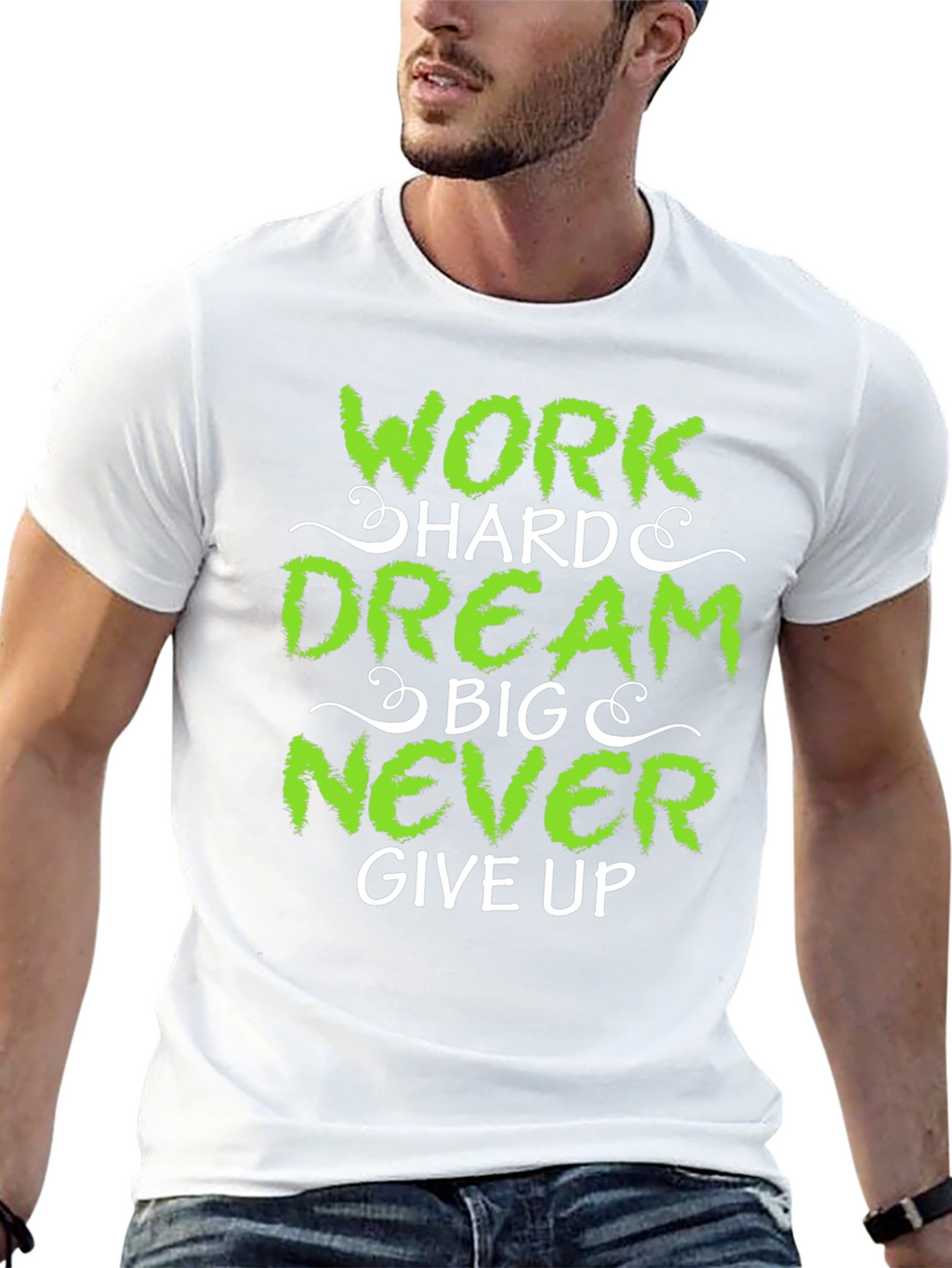 Work Hard Dream Big Never Give Up T-Shirt