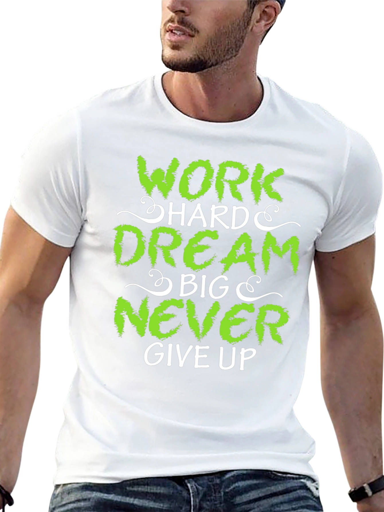 Work Hard Dream Big Never Give Up T-Shirt