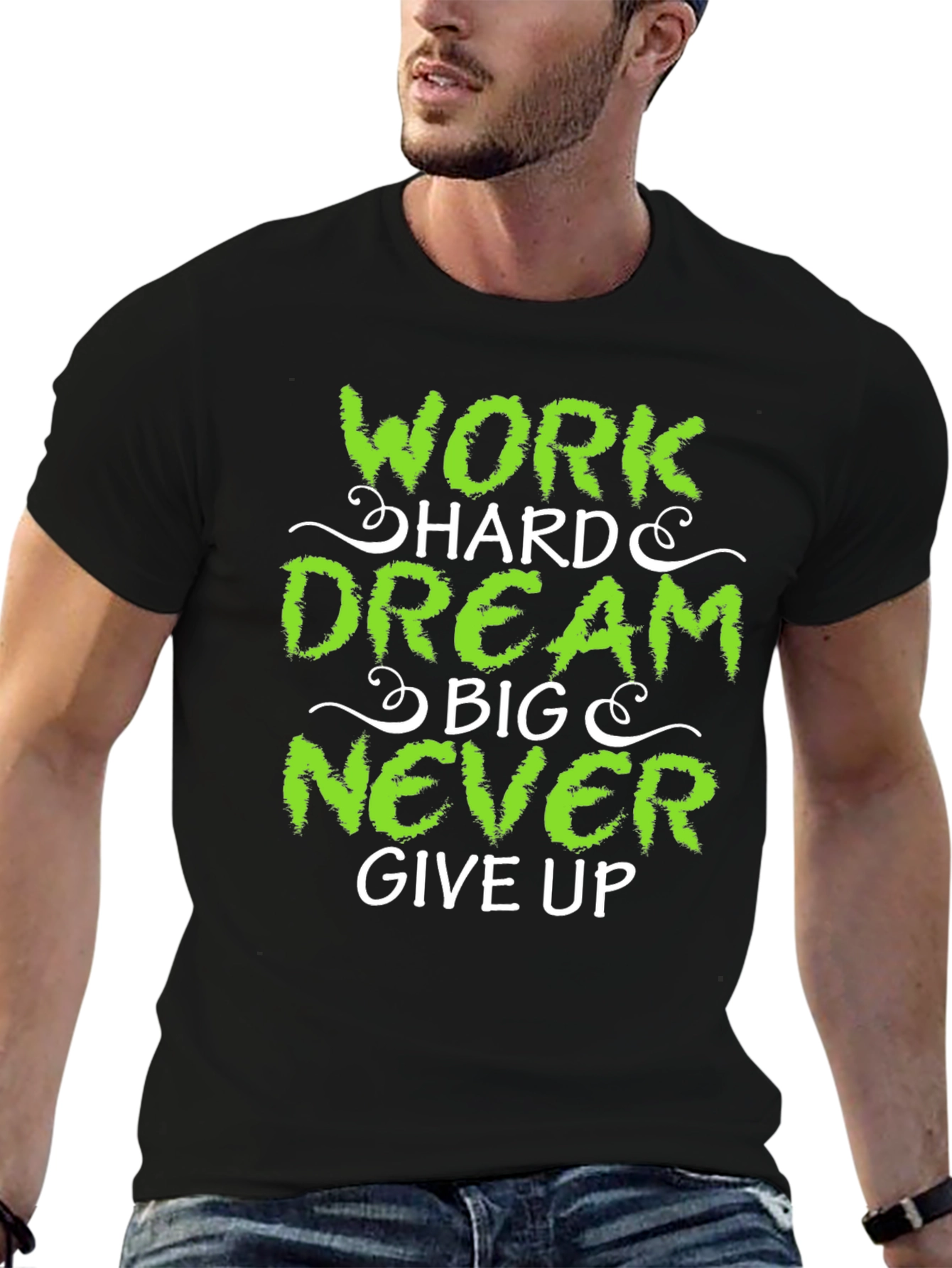 Work Hard Dream Big Never Give Up T-Shirt