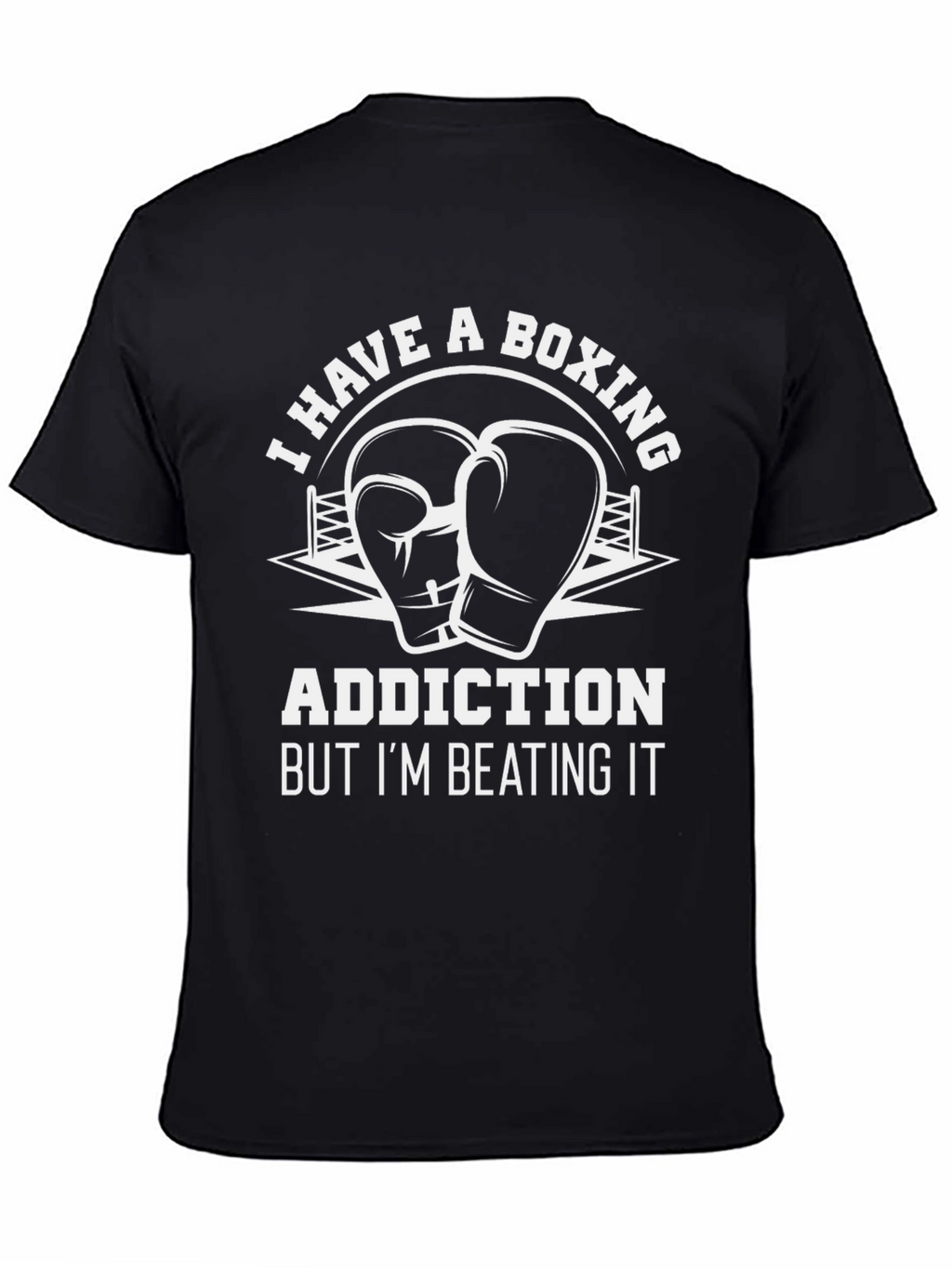 Boxing Addiction T-Shirt - Funny Gym Workout Tee