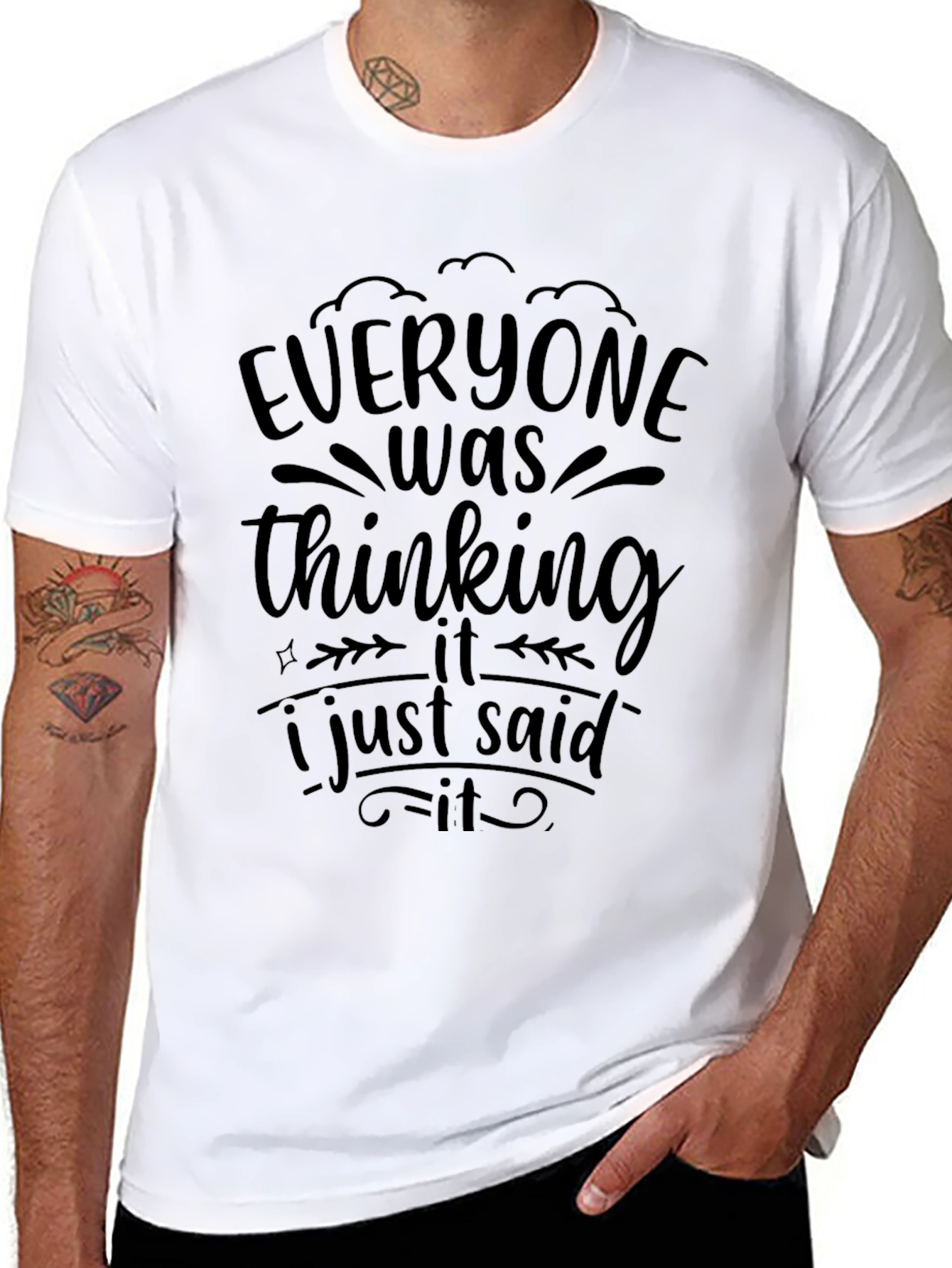Everyone Was Thinking It T-Shirt