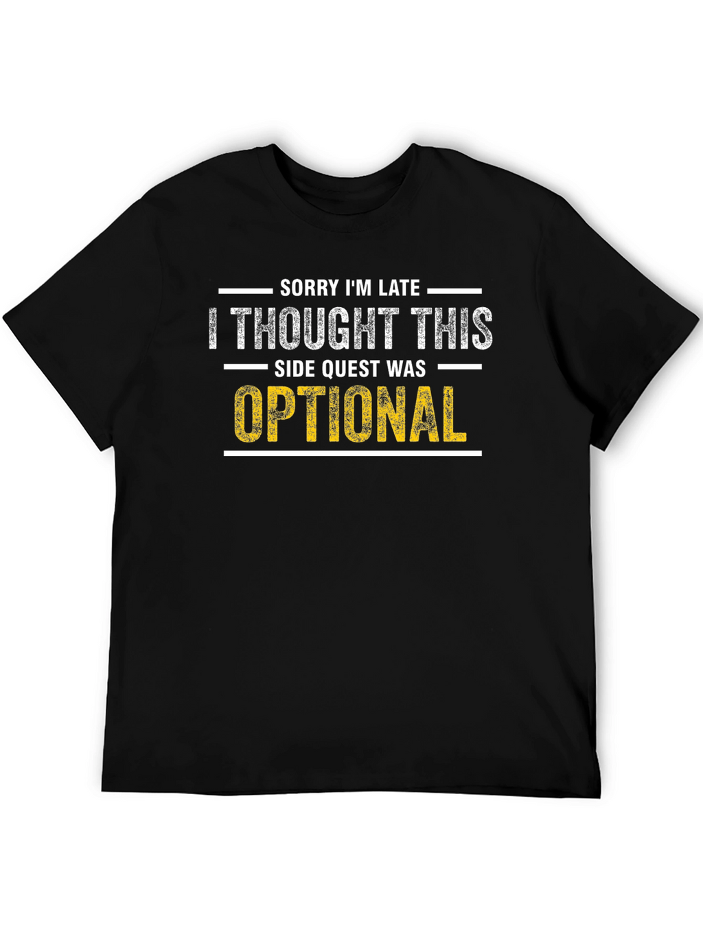Sorry Im Late Side Quest T-Shirt