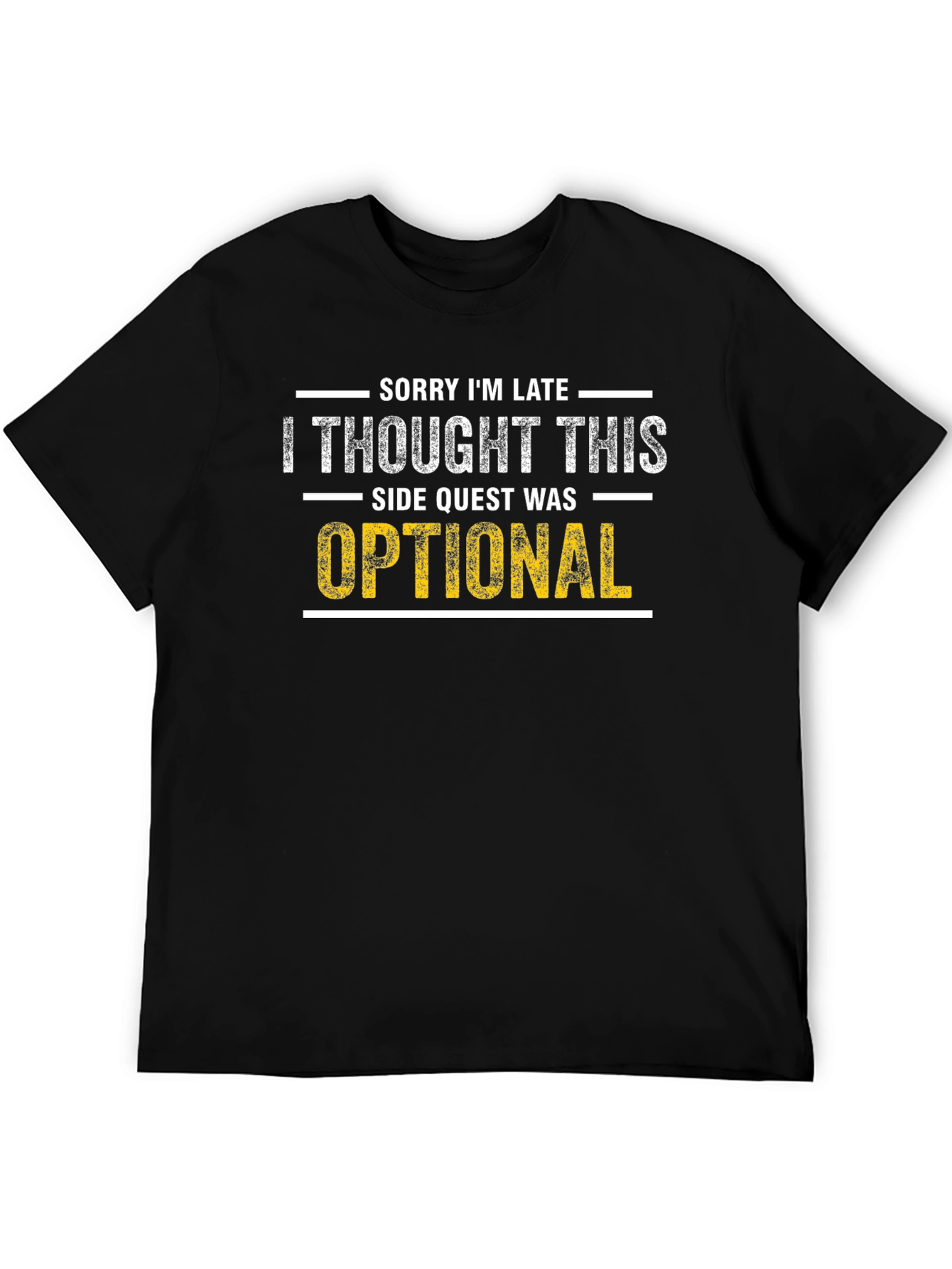 Sorry Im Late Side Quest T-Shirt