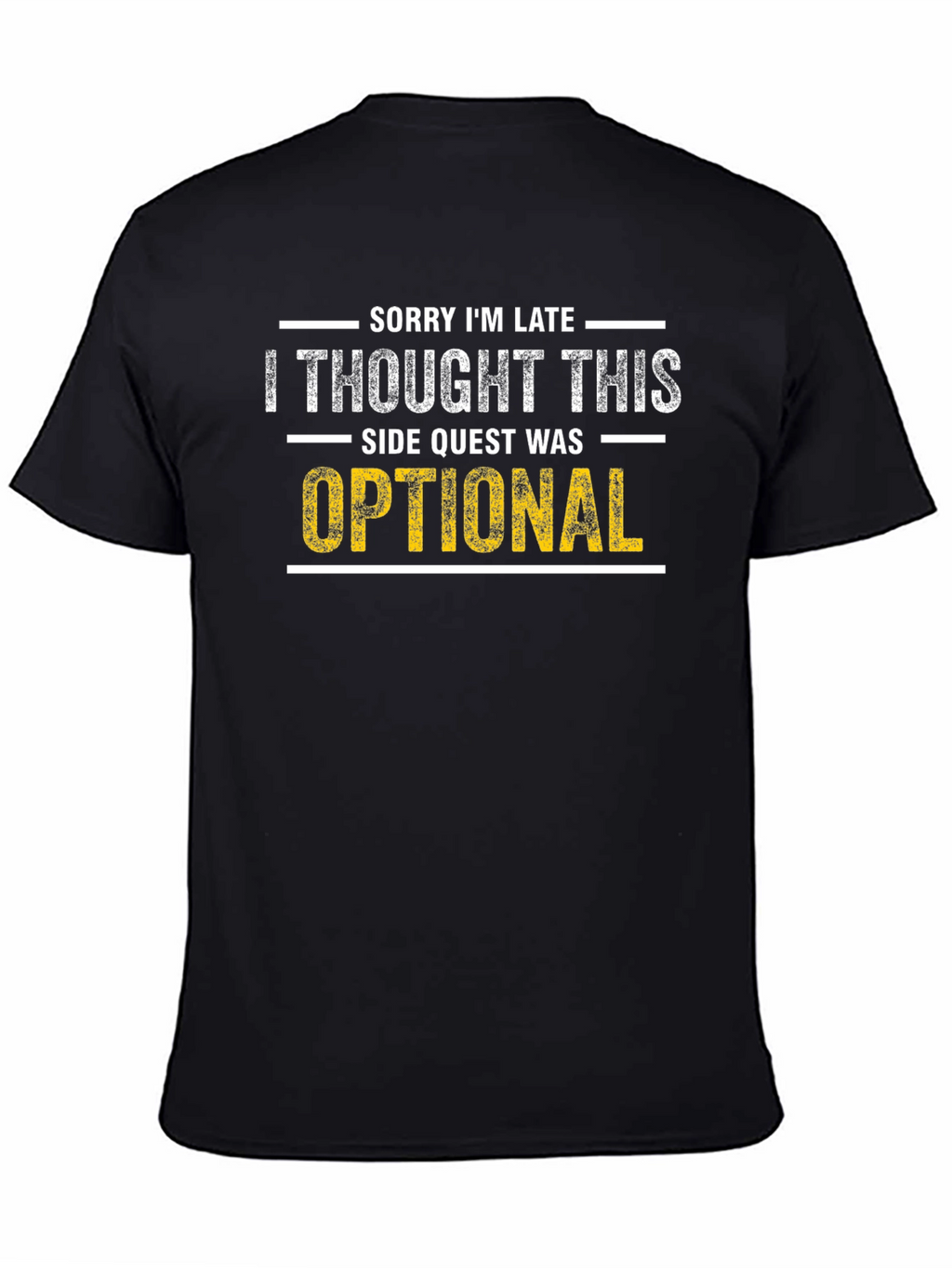 Sorry Im Late Side Quest T-Shirt