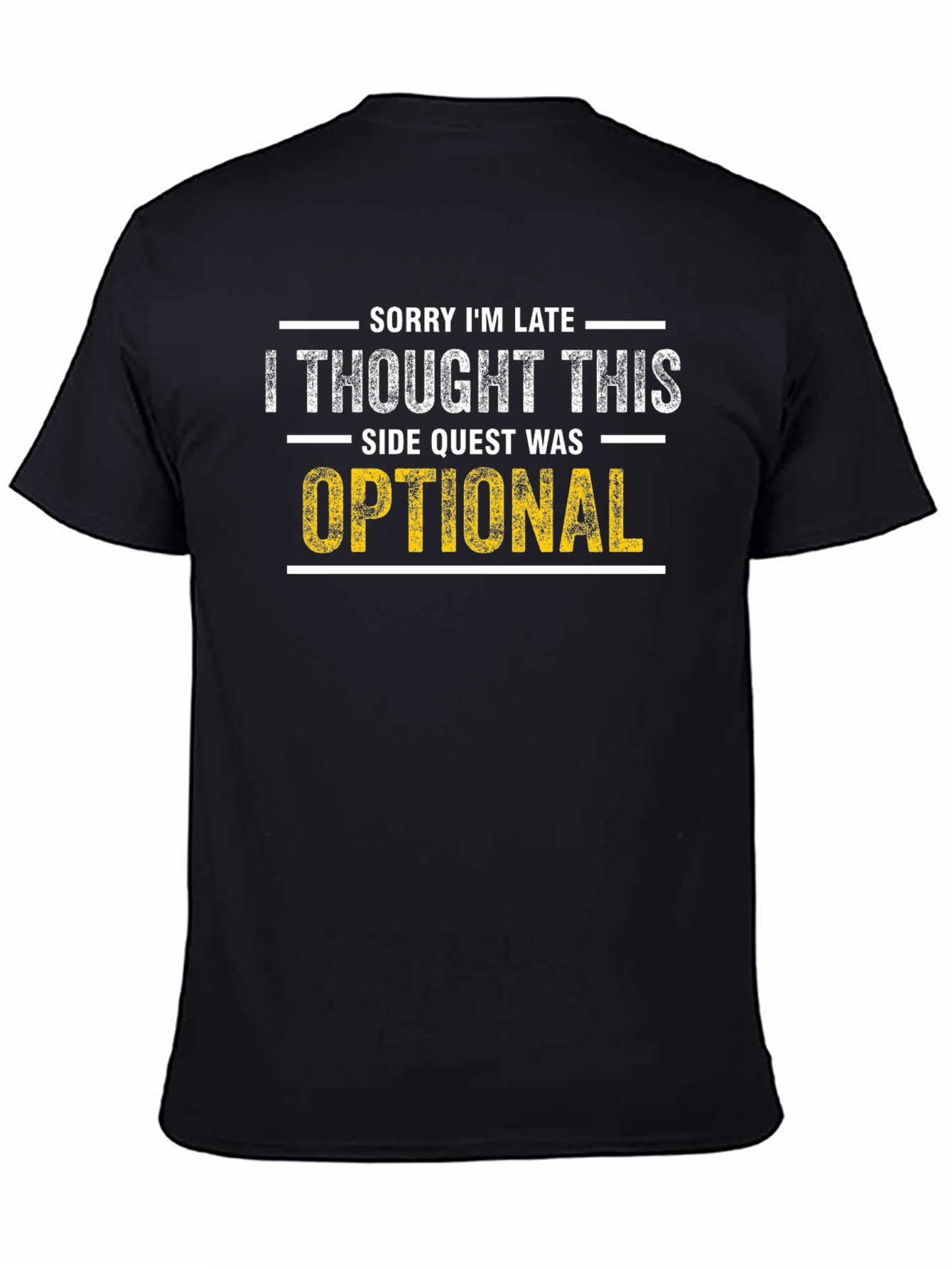 Sorry Im Late Side Quest T-Shirt