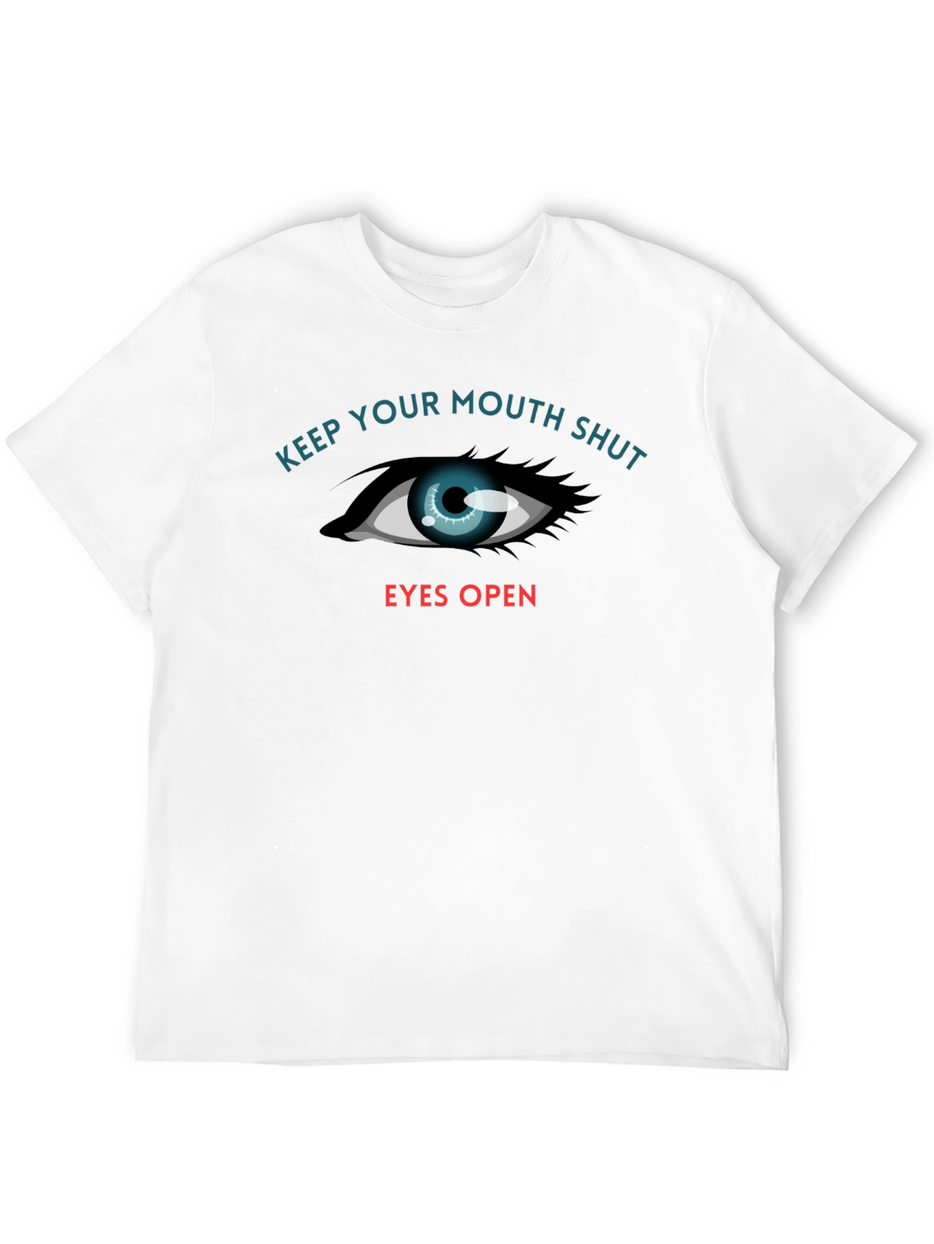 Keep Your Mouth Shut T-Shirt