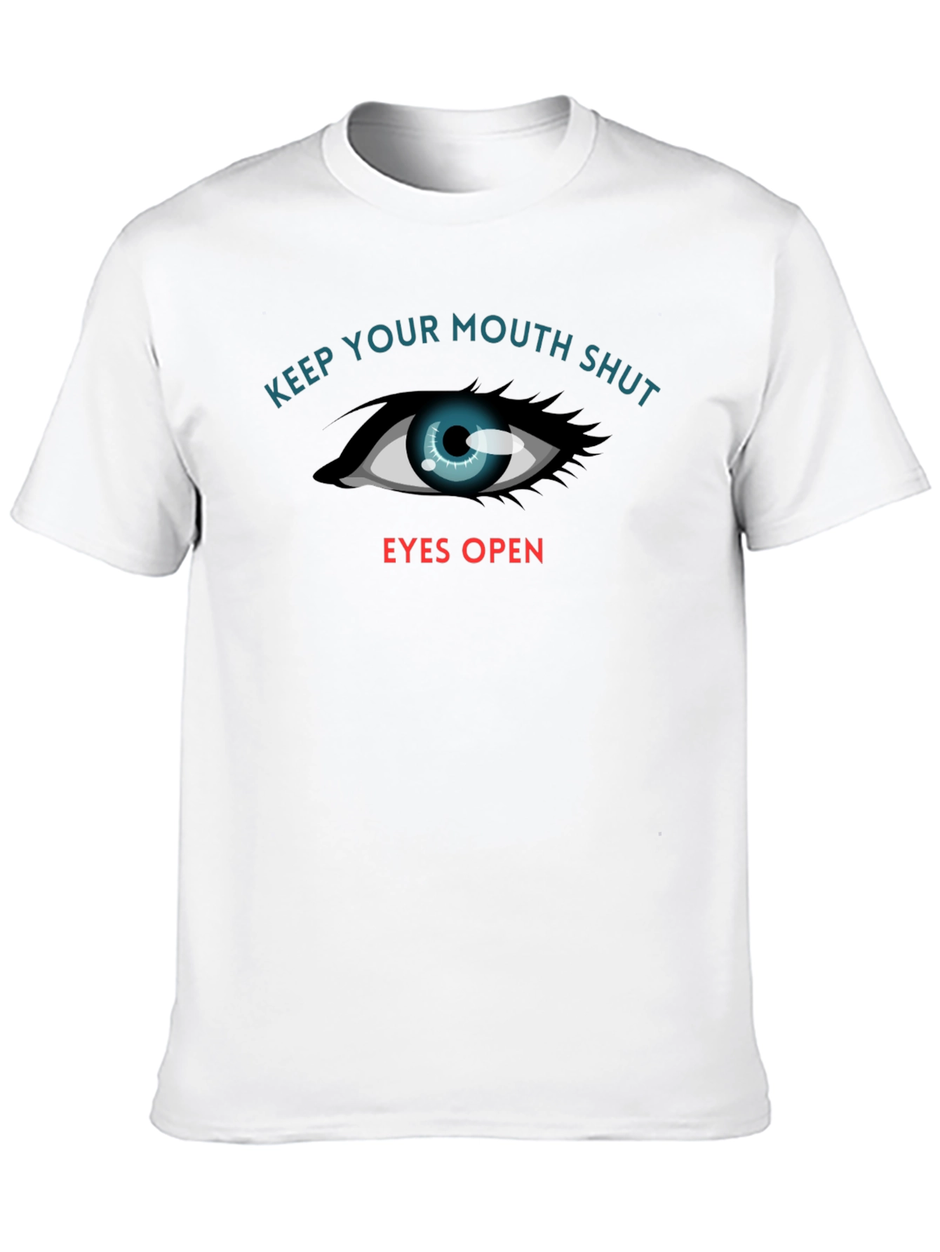 Keep Your Mouth Shut T-Shirt